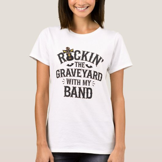 Rockin' der Friedhof mit meiner Band T-Shirt (Vorderseite)