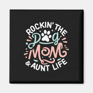 Rockin' Der Hund Mama und Tante Leben Hund Lover M Magnet