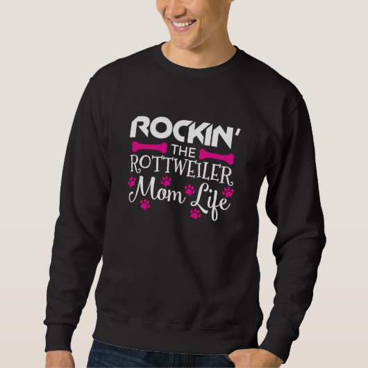 Rockin' Die Rottweiler Mama Leben Niedlich Sweatshirt (Vorderseite)