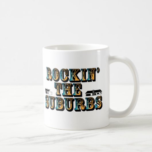 Rockin die Vororte Kaffeetasse (Rechts)