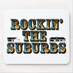 Rockin die Vororte Mousepad