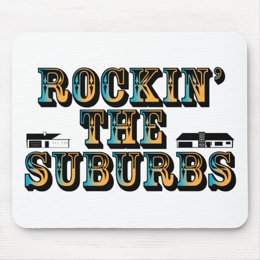 Rockin die Vororte Mousepad (Vorne)