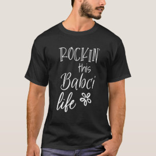 Rockin Dieses Babci Leben Polen Polnische Oma T-Shirt