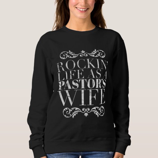 Rockin Life as a Pastor s Wife Sweatshirt (Vorderseite)