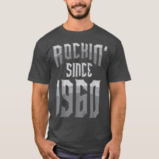 Rockin' Seit 1960 Vintag Rock Music Fan 62. Bir T-Shirt
