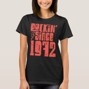 Rockin Seit 1972 Klassische Vintage Rockmusik 1972 T-Shirt