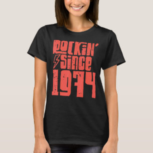 Rockin Seit 1974 Klassische Vintage Rockmusik 1974 T-Shirt