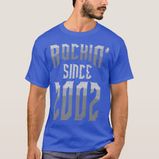 Rockin' Since 2002 Vintage Rock Music Fan 20th Bir T-Shirt