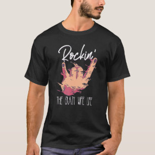 Rockin' The Crazy Ehefrau Life Rock Musiker T-Shirt