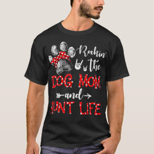 Rockin' The Hund Mama und Tante Life Hund Lover Mo T-Shirt