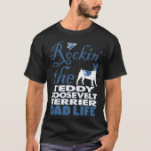 Rockin The Teddy Roosevelt Terrier Vater T-Shirt (Vorderseite)