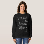 Rockin This Life Dackel Mama Hundebesitzer Sweatshirt (Vorne ganz)