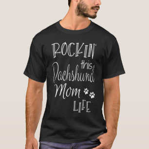 Rockin This Life Dackel Mama Hundebesitzer T-Shirt