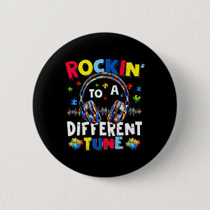 Rockin 'To A Different Tune Autistischer Autismus  Button