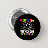 Rockin 'To A Different Tune Autistischer Autismus Button (Vorne & Hinten)