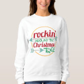 Rockin um das Weihnachtsbaum-Sweatshirt Sweatshirt (Vorderseite)