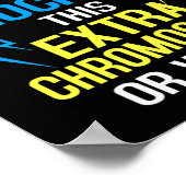 Rocking ich dieses Extra Chromosom oder was Spaß T Poster (Ecke)