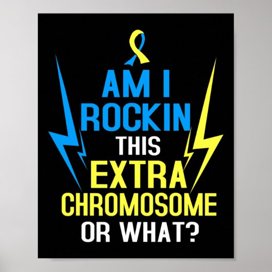 Rocking ich dieses Extra Chromosom oder was Spaß T Poster (Vorne)