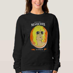 Rock'n'Roll Never Dies - Sei ein Rockstar - Rockmu Sweatshirt