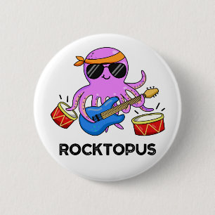 Rocktopus Funny Rock Band Octopus Pub Button