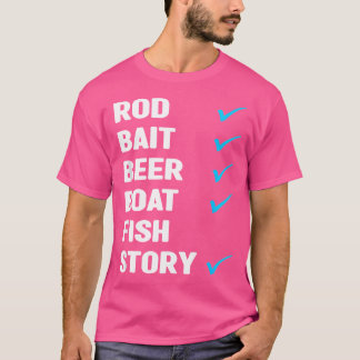 Rod Bait Ber Boat Fish Story Ice Fishing Fischart T-Shirt