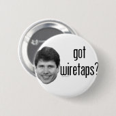 Rod Blagojevich got Wiretaps Button (Vorne & Hinten)
