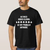 Rodeo Clown nicht mein Problem mehr Geschenk T-Shirt (Vorderseite)