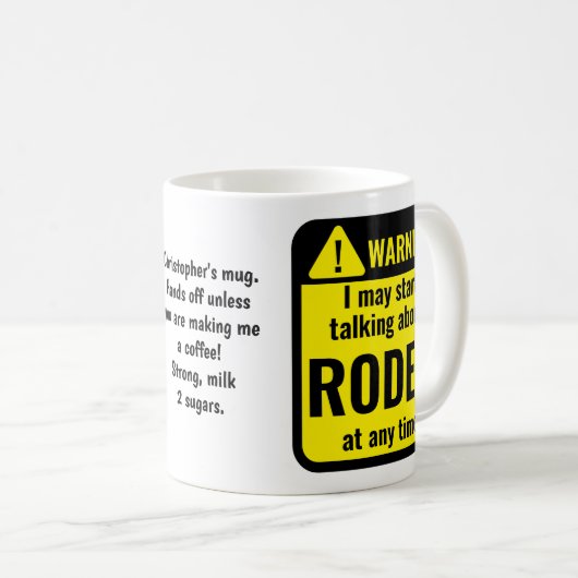 Rodeo Funny Personalized Warning Kaffeetasse (VorderseiteRechts)
