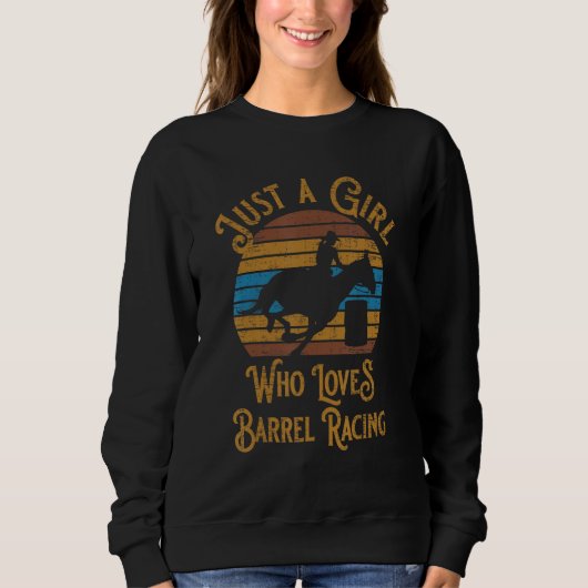 Rodeo Just A Girl Who Loves Barrel Racing Sweatshirt (Vorderseite)
