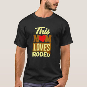 Rodeo Mama Funny Western Cowboy Liebe Crazy Hori R T-Shirt