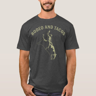 Rodeo und Tacos Funny Bull Riding Cowboy Western T-Shirt