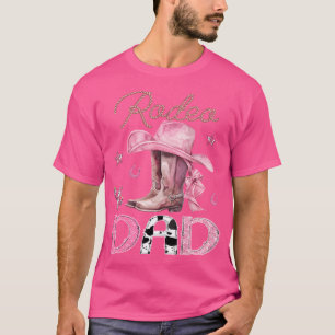 Rodeo Vater Pink Boots Coquette Cowgirl Birthday P T-Shirt