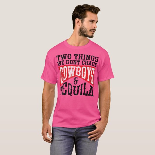 Rodeo zwei Dinge, die wir nicht jagen Cowboys und T-Shirt (Vorne ganz)