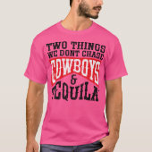 Rodeo zwei Dinge, die wir nicht jagen Cowboys und T-Shirt (Vorderseite)