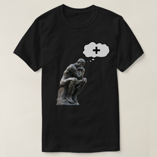 Rodin’s Thinker Statue - Think Positiv T-Shirt (Design vorne)