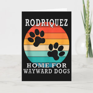 Rodriquez Home Für Wayward Dogs Familienname Tank  Karte