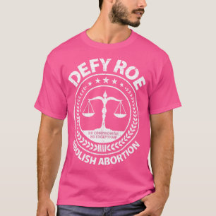 Roe Abolish Abortion Scales besiegt T-Shirt