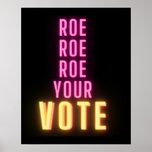 Roe Dein Vote Rosa Neon