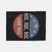 Roe Pro Choice Roe Roe Roe Your Vote Feminist Fleecedecke (Vorderseite (Horizontal))