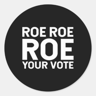 Roe Roe Roe Ihre Stimme 76 Runder Aufkleber