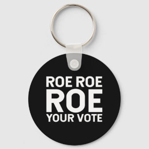 Roe Roe Roe Ihre Stimme 76 Schlüsselanhänger