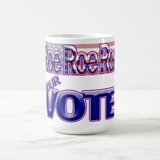 Roe Roe Roe Ihre Stimme! Kaffeetasse (Mittel)