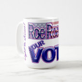 Roe Roe Roe Ihre Stimme! Kaffeetasse (Vorderseite Links)