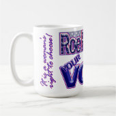 Roe Roe Roe Ihre Stimme! Kaffeetasse (Links)