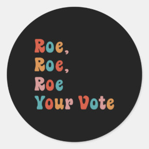 Roe Roe Roe Ihre Stimme Vintage Roe Ihre Stimme Pr Runder Aufkleber