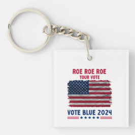 Roe Roe Roe Ihre Stimme | Vote Blue 2024 Geschenk Schlüsselanhänger