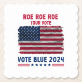Roe Roe Roe Ihre Stimme | Vote Blue 2024 Geschenk Untersetzer (Vorderseite)