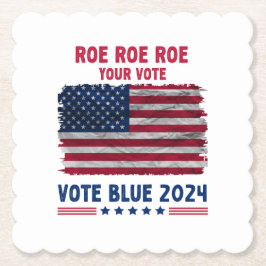 Roe Roe Roe Ihre Stimme | Vote Blue 2024 Geschenk Untersetzer