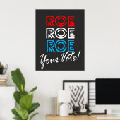 Roe Roe Roe Ihre Wahl Poster (Heimbüro)