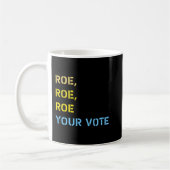 Roe roe roe roe deine Stimme Kaffeetasse (Links)